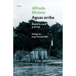 Portada del libro AGUAS ARRIBA Autor MOLANO, ALFREDO