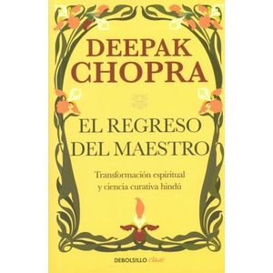Portada del libro REGRESO DEL MAESTRO, EL Autor CHOPRA, DEEPAK