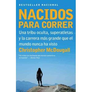 Portada del libro NACIDOS PARA CORRER Autor MCDOUGALL, CHRISTOPHER