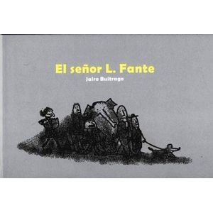 Portada del libro SEÑOR L.FANTE, EL Autor BUITRAGO, JAIRO