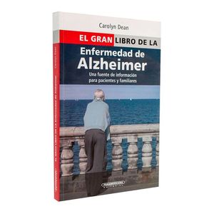 Portada del libro GRAN LIBRO DE LA ENFERMEDAD DE ALZHEIMER UNA FUENTE DE INFORMACION PARA PACIENTE Autor DEAN, CAROLYN