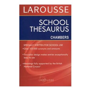 Portada del libro DICCIONARIO SCHOOL THESAURUS CHAMBERS LAROUSSE Autor EQUIPO EDITORIAL