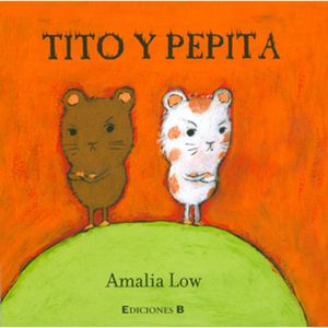 Portada del libro TITO Y PEPITA Autor LOW, AMALIA