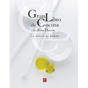 Portada del libro GRAN LIBRO DE COCINA Autor DUCASSE, ALAIN