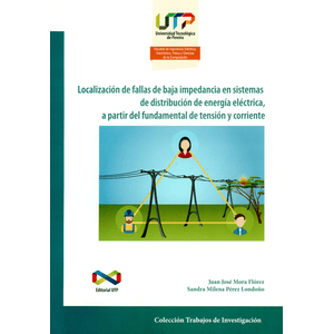 Portada del libro LOCALIZACION DE FALLAS DE BAJA IMPEDANCIA EN SISTEMAS DE DISTRIBUCION DE ENERGIA ELECTRICA Autor MORA FLOREZ, JUAN JOSE Y OTRO