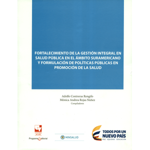 Portada del libro FORTALECIMIENTO DE LA GESTION INTEGRAL EN SALUD PUBLICA EN EL AMBITO SURAMERICANO Autor CONTERAS RENGIFO, ADOLFO Y OTRO COMPILADORES