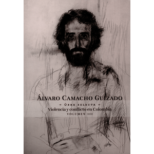 Portada del libro ALVARO CAMACHO GUIZADO VOLUMEN III OBRAS SELECTAS Autor CAMACHO GUIZADO, ALVARO