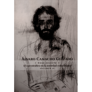 Portada del libro ALVARO CAMACHO GUIZADO VOL IV OBRAS SELECTAS Autor CAMACHO GUIZADO, ALVARO