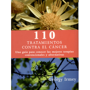 Portada del libro 110 TRATAMIENTOS CONTRA EL CANCER Autor IRMEY, GYORGY