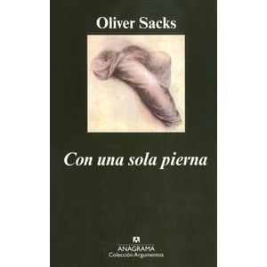 Portada del libro CON UNA SOLA PIERNA Autor SACKS, OLIVER