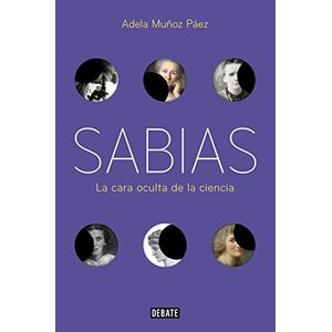 Portada del libro SABIAS LA CARA OCULTA DE LA CIENCIA Autor MUÑOZ PAEZ, ADELA