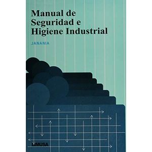 Portada del libro MANUAL DE SEGURIDAD E HIGIENE INDUSTRIAL Autor JANANIA, ABRAHAN CAMILO
