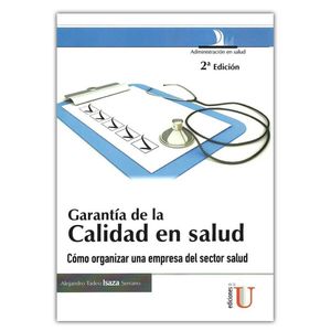Portada del libro GARANTIA DE LA CALIDAD EN SALUD Autor ISAZA SARRANO, ALEJANDRO TADEO