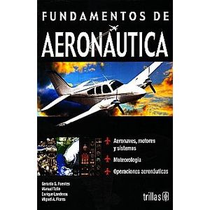 Portada del libro FUNDAMENTOS DE AERONAUTICA Autor FUENTES, GERARDO Y OTROS