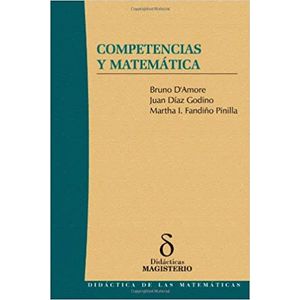 Portada del libro COMPETENCIAS Y MATEMATICA Autor DAMORE, BRUNO Y OTRO