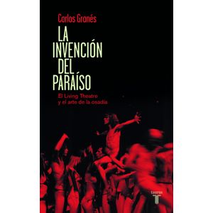 Portada del libro LA INVENCION DEL PARAISO Autor GRANES, CARLOS