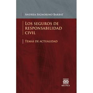 Portada del libro LOS SEGUROS DE RESPONSABILIDAD CIVIL Autor SIGNORINO BARBAT, ANDREA