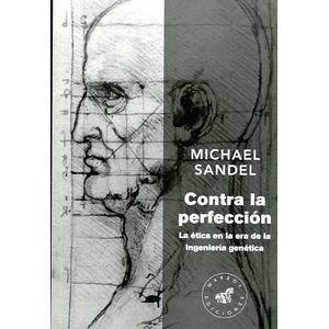 Portada del libro CONTRA LA PERFECCION Autor SANDEL, MICHAEL