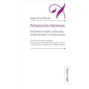 Portada del libro PEDAGOGIA PROFANA Autor LARROSA BONDIA, JORGE