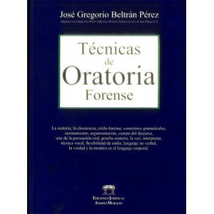 Portada del libro TECNICAS DE ORATORIA FORENSE Autor BELTRAN PEREZ, JOSE GREGORIO