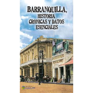 Portada del libro BARRANQUILLA HISTORIA CRONICAS Y DATOS ESENCIALES Autor MINSKI, SAMUEL