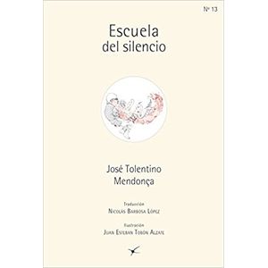 Portada del libro ESCUELA DEL SILENCIO Autor MENDOCA, JOSE TOLENTINO