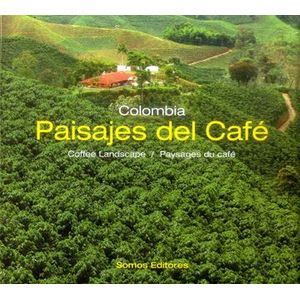 Portada del libro COLOMBIA PAISAJES DEL CAFE Autor JORDAN, OLGA LUCIA Y OTROS