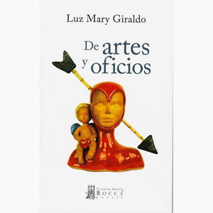 Portada del libro DE ARTES Y OFICIOS Autor GIRALDO, LUZ DARY