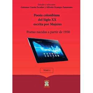Portada del libro POESIA COLOMBIANA DEL SIGLO XX  TOMO 2 ESCRITA POR MUJERES Autor CUESTA ESCOBAR, GIOMAR Y OTRO