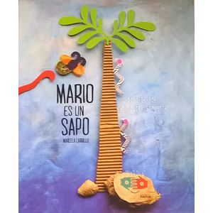 Portada del libro MARIO ES UN SAPO Autor CARRILLO, MARCELA