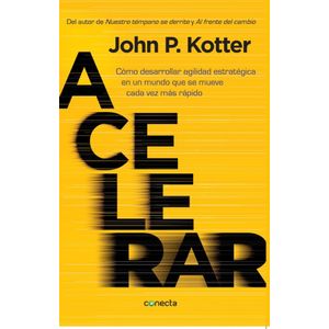 Portada del libro ACELERAR Autor KOTTER, JOHN P.