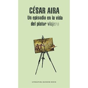 Portada del libro UN EPISODIO EN LA VIDA DEL PINTOR VIAJERO Autor AIRA, CESAR