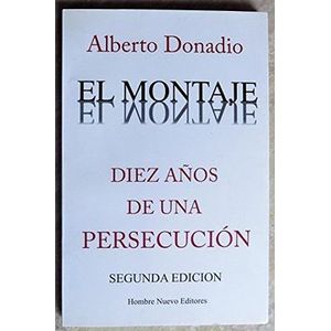 Portada del libro MONTAJE DIEZ AÑOS DE UNA PERSECUCION, EL Autor DONADIO, ALBERTO