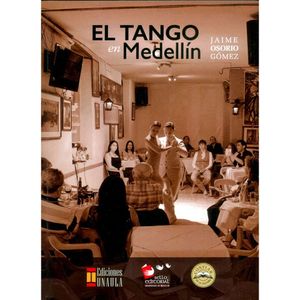 Portada del libro TANGO EN MEDELLIN, EL Autor OSORIO GOMEZ, JAIME