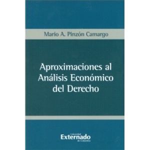 Portada del libro APROXIMACIONES AL ANALISIS ECONOMICO DEL DERECHO Autor PINZON CAMARGO, MARIO