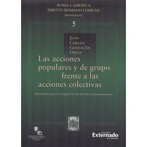 Portada del libro LAS ACCIONES POPULARES Y DE GRUPO FRENTE A LAS ACCIONES COLECTIVAS Autor GUAYACAN ORTIZ, JUAN CARLOS