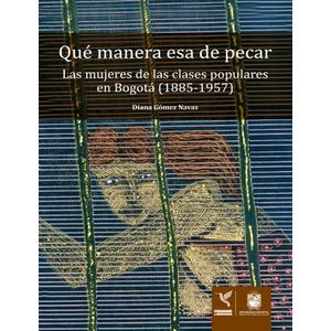 Portada del libro QUE MANERA ESA DE PECAR Autor GOMEZ NAVAS, DIANA