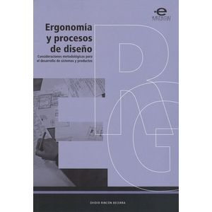 Portada del libro ERGONOMIA Y PROCESOS DE DISEÑO Autor RINCON BECERRA, OVIDIO