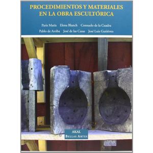 Portada del libro PROCEDIMIENTOS Y MATERIALES EN LA OBRA ESCULTORICA Autor MATIA, PARIS Y OTROS