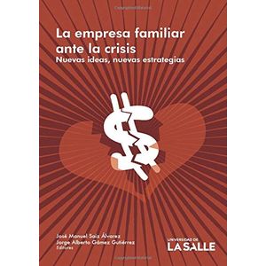 Portada del libro EMPRESA FAMILIAR ANTE LA CRISIS, LA Autor SAIZ ALVAREZ, JOSE MANUEL