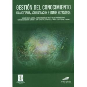 Portada del libro GESTION DEL CONOCIMIENTO EN AUDITORIAS ADMINISTRACION Y GESTION METROLOGICA Autor BEDOYA CARDONA, NELSON Y OTROS
