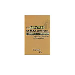 Portada del libro MIPYMES FAMILIARES COLOMBIANAS, LAS Autor GOMEZ PULGA, JOHANN Y OTRO
