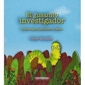 Portada del libro EL GUSANITO INVESTIGADOR Autor ROMAN, CELSO
