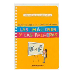 Portada del libro LAS IMAGENES Y LAS PALABRAS Autor LABBE, BRIGITTE