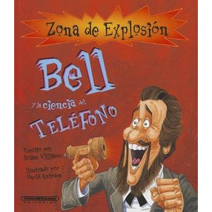 Portada del libro BELL Y LA CIENCIA DEL TELEFONO Autor WILLIAMS, BRIAN