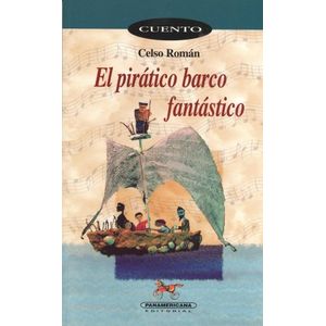 Portada del libro EL PIRATICO BARCO FANTASTICO Autor ROMAN, CELSO