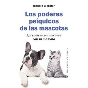 Portada del libro LOS PODERES PSIQUICOS DE LAS MASCOTAS Autor WEBSTER, RICHARD