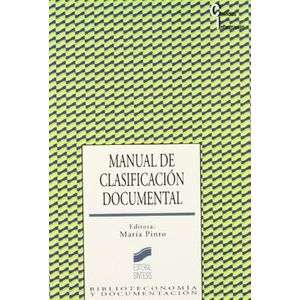 Portada del libro MANUAL DE CLASIFICACION DOCUMENTAL Autor PINTO, MARIA (ED.)