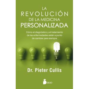Portada del libro REVOLUCION DE LA MEDICINA PERSONALIZADA, LA Autor CULLIS, PIETER