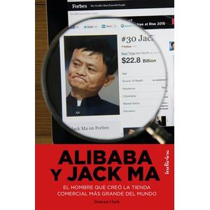 Portada del libro ALIBABA Y JACK MA Autor CLARK, DUNCAN